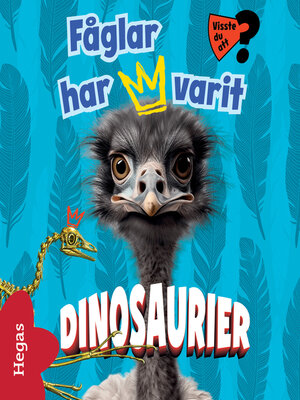 cover image of Visste du att fåglar har varit dinosaurier?